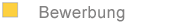 Bewerbung